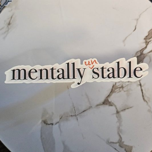 Mentally (un)Stable Sticker